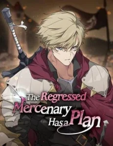The Regressed Mercenary Has a Plan