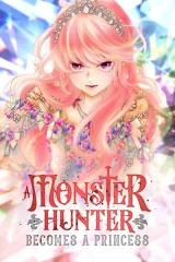 A Monster Hunter Becomes a Princess