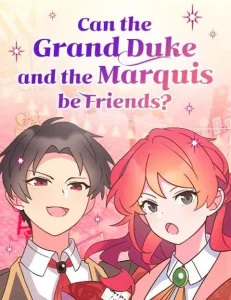 Can a Grand Duke and Marquis be Friends