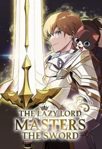 The Lazy Lord Masters the Sword