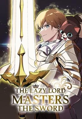 The Lazy Lord Masters the Sword