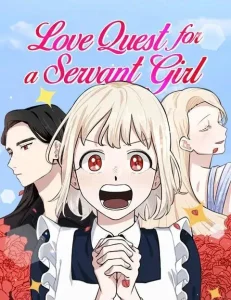 Love Quest for a Servant Girl