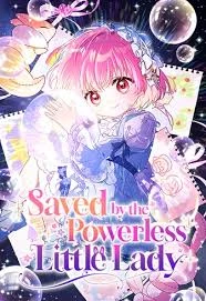 Saved by the Powerless Little Lady